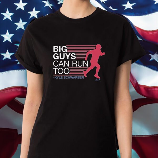 Kyle Schwarber Big Guys Can Run Too Shirt