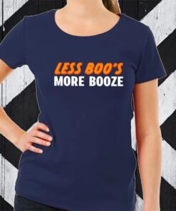 Less Boo’s More Booze TShirt