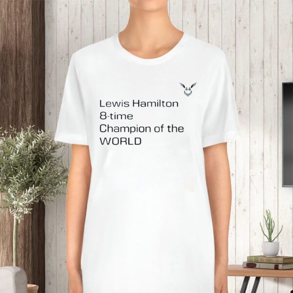 Lewis Hamilton 8 Time Champion Of The World TShirt