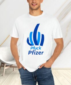 Lori Petersen Pfuck Pfizer T-Shirts