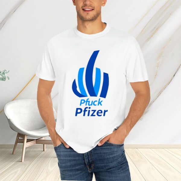 Lori Petersen Pfuck Pfizer T-Shirts