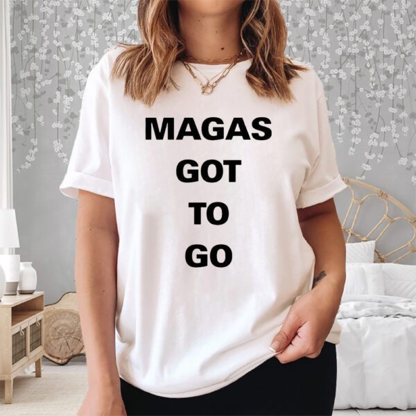 Magas Got To Go Shirt