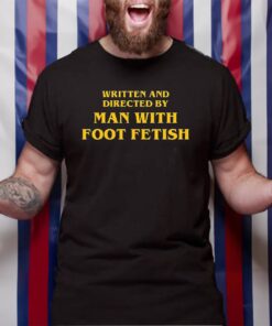 Man With A Foot Fetish TShirt