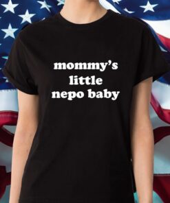 Mommy’s Little Nepo Baby Shirt