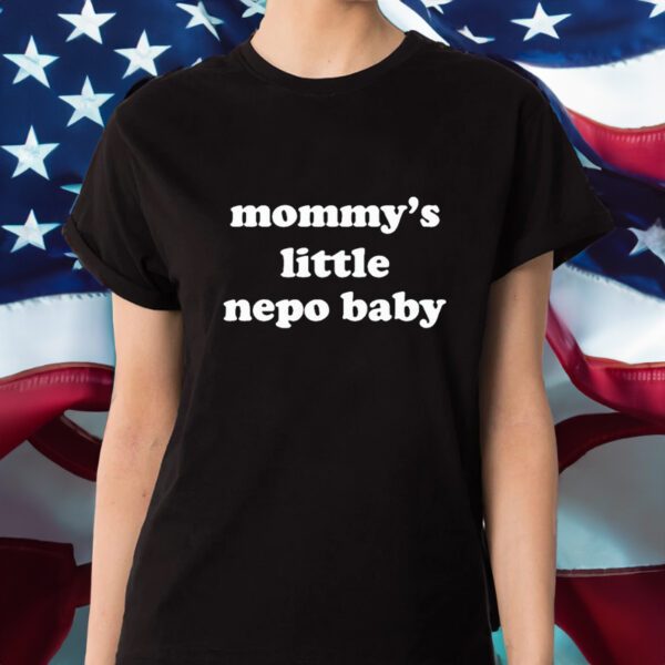 Mommy’s Little Nepo Baby Shirt