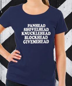 Panhead Shovelhead Knucklehead Blockhead Givemehead TShirt