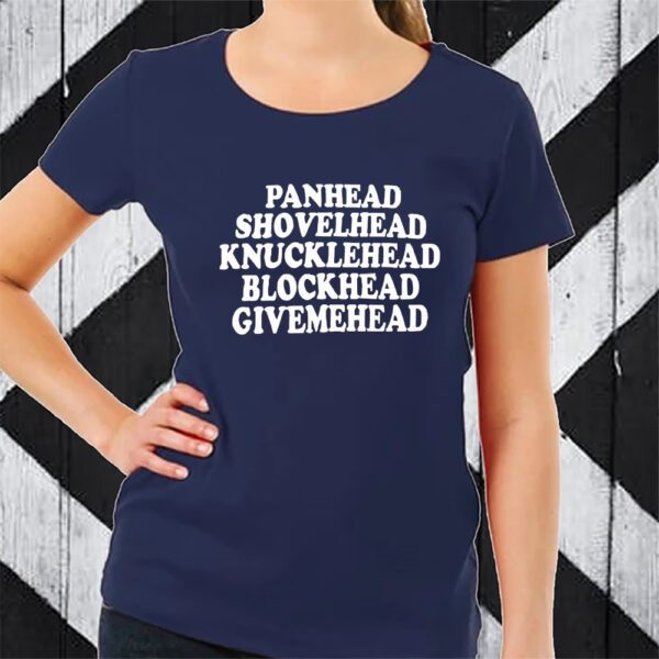 Panhead Shovelhead Knucklehead Blockhead Givemehead TShirt