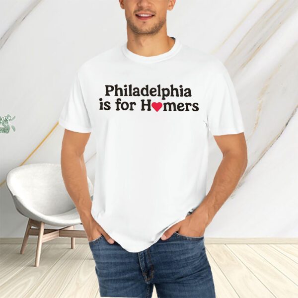 Philadelphia Phillies Is For Homers T-Shirts