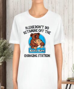 Please Don’t Do Off The Koala Kare Changing Station TShirt