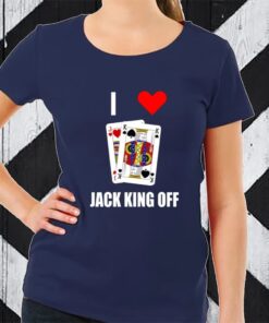 Pokerflow I Love Jack King Off TShirt