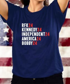 Rfk 24 Kennedy 24 Independent 24 America 24 Bobby 24 T-Shirts