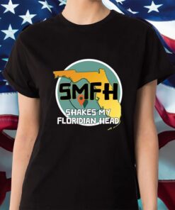 Smfh Shakes My Floridian Head Shirt