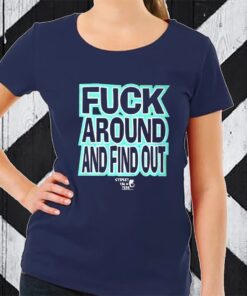 Stevie Stacks Fuck Around Annd Find Out TShirt