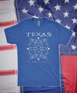 Texas Go And Take It T-Shirts