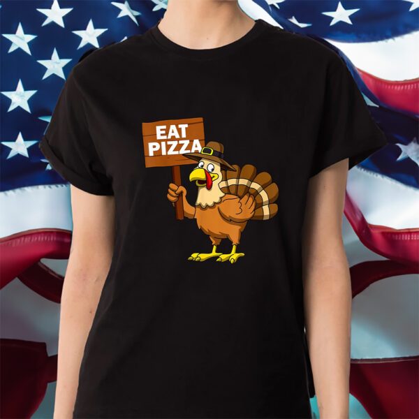 Thanksgiving Shirt Turkey Eat Pizza Shirt