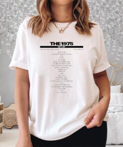 The 1975 Setlist Be My Cum Shirt