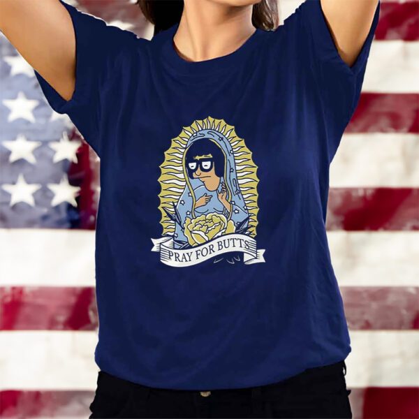 Tina Belcher Pray For Butts T-Shirts