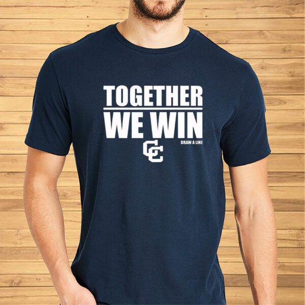 Together We Win Draw A Line Shirt