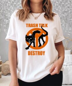 Trash Talk Destroy Cat Shirt