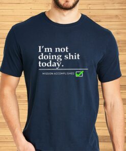 Travis Kelce I’m Not Doing Shit Today Shirt