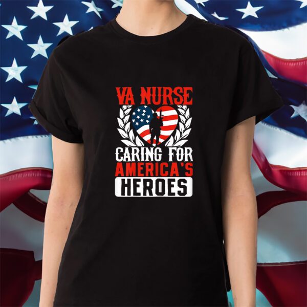 Va Nurse Americas Heros Merica US Flag Patriot Veterans Day Shirt