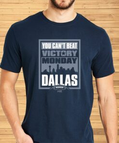 Victory Monday – You Can’t Beat Dallas Shirt