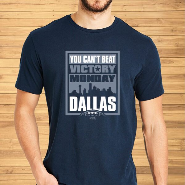 Victory Monday – You Can’t Beat Dallas Shirt