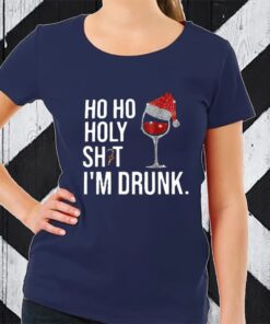 Women’S Ho Ho Holy Shit I’M Drunk Printed Casual TShirt