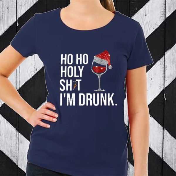 Women’S Ho Ho Holy Shit I’M Drunk Printed Casual TShirt