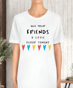 Women’s Casual Matthew Perry Hug Your Friends A Little Closer Tonight Print Short Sleeve TShirt