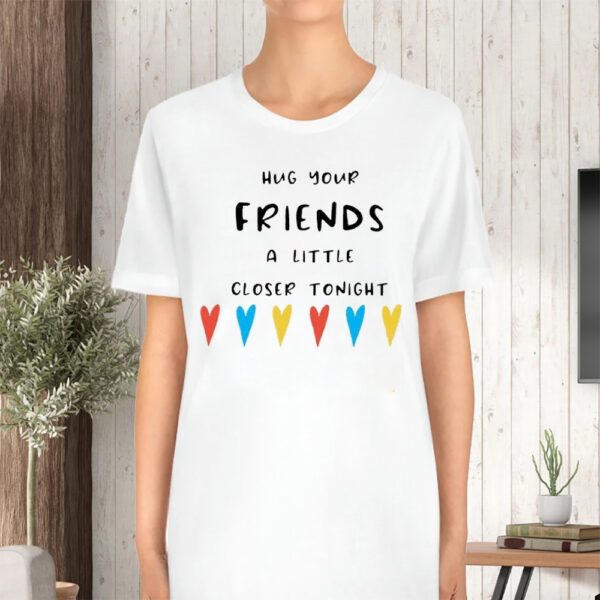 Women’s Casual Matthew Perry Hug Your Friends A Little Closer Tonight Print Short Sleeve TShirt