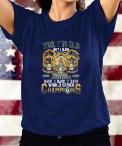 Yes Im Old But I Saw Oakland Athletics Back2back2back World Series Champions T-Shirts