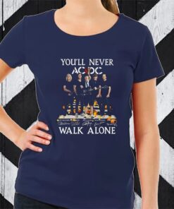 Youll Never Walk Alone Ac Dc Rock Band Signature Unisex TShirt