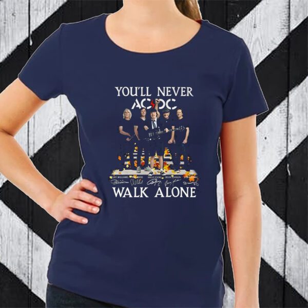 Youll Never Walk Alone Ac Dc Rock Band Signature Unisex TShirt