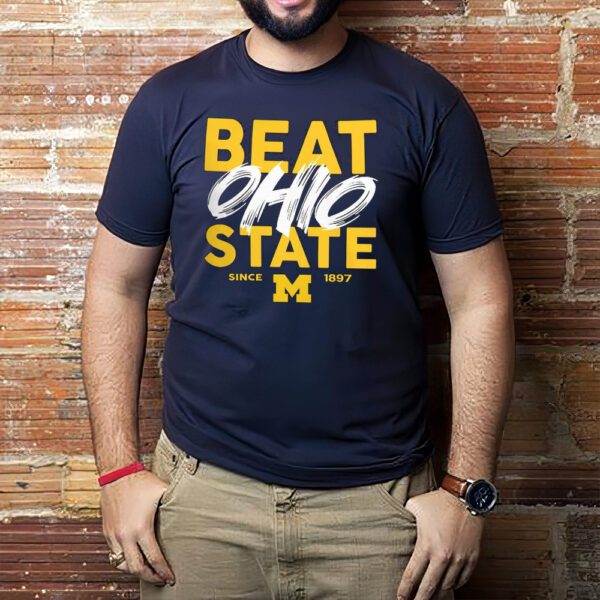 Beat Ohio State Michigan Since 1897 Shirt1