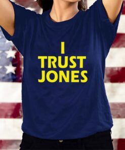 Comfortable I Trust Jones T-Shirts