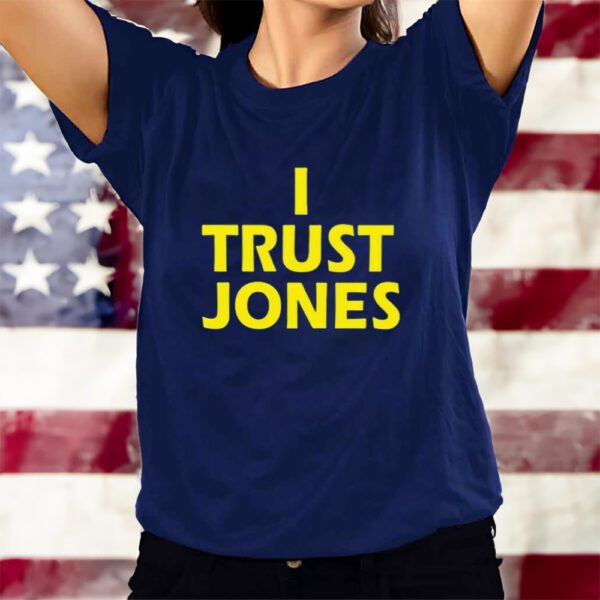 Comfortable I Trust Jones T-Shirts