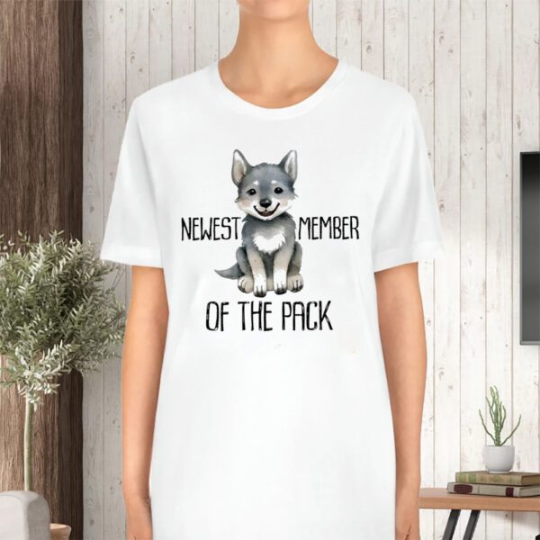 Cute Dog Newest Member Of The Pack TShirt