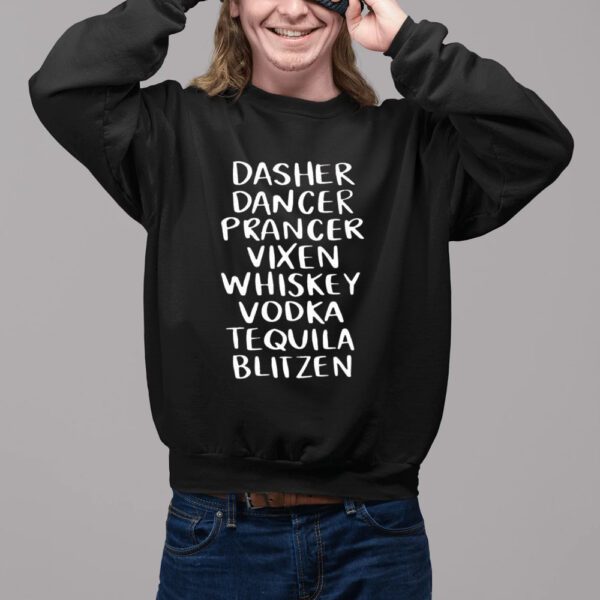 Dasher Dancer Prancer Vixen Whiskey Vodka Tequila Blitzen Shirt2