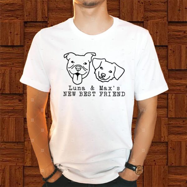 Dogs Face Luna And Max’s New Best Friend Classic Shirt