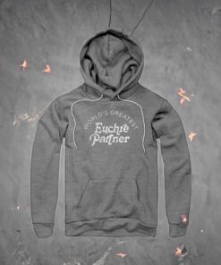 EUCHRE - GREATEST PARTNER ALL SEASON HOODIE