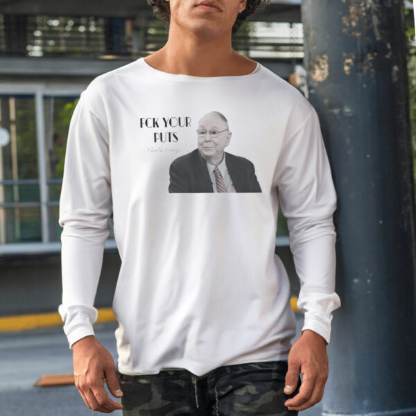 Fuck Your Puts Charlie Munger Shirt1