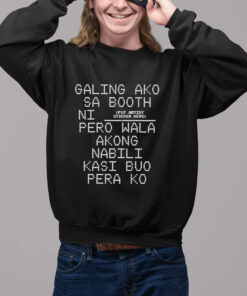 Galing Ako Sa Booth Ni Pero Wala Akong Nabili Kasi Buo Pera Ko Shirt2