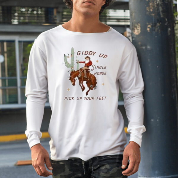 Giddy Up Jingle Horse Pick Up Your Feet Shirt1