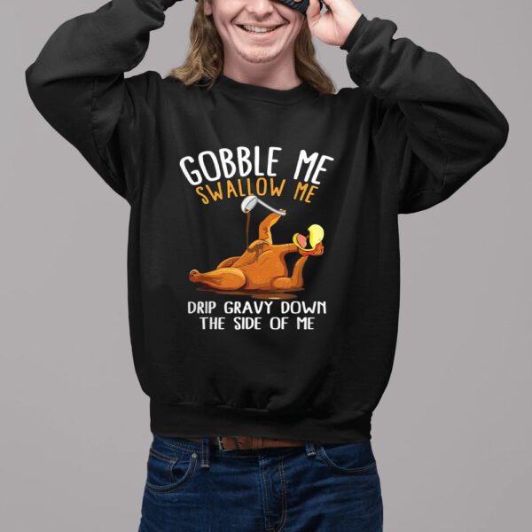 Gobble Me Swallow Me Shirt2