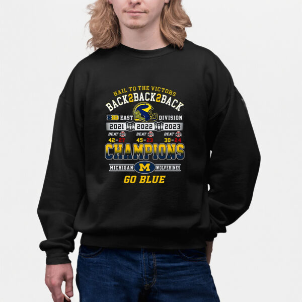 Hail To The Victors Back To Back To Back 2021 2022 2023 Champions Michigan Wolverines T-Shirts