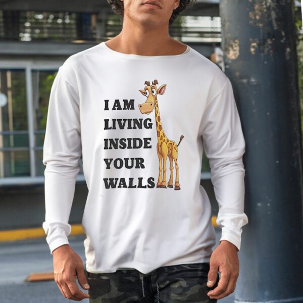 I Am Living Inside Your Walls Shirt1