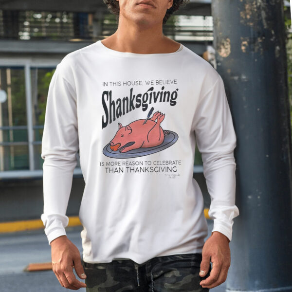 In This House We Believe Shanksgiving Shirt1