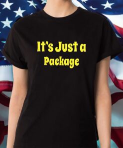 It’s Just A Package Shirt