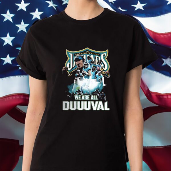 Jacksonville Jaguars We Are All Duuuval Shirt